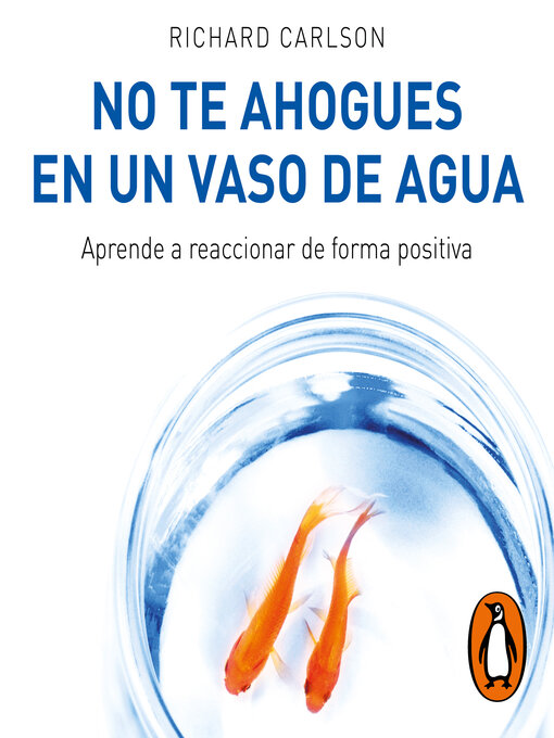 Title details for No te ahogues en un vaso de agua by Richard Carlson - Available